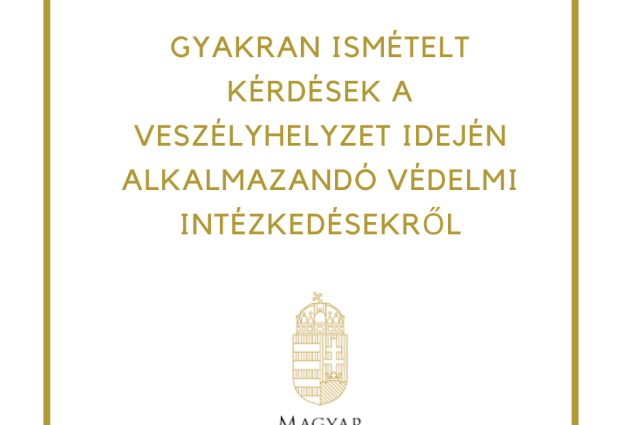 GYAKRAN ISMÉTELT KÉRDÉSEK a veszélyhelyzet idején alkalmazandó védelmi intézkedésekről