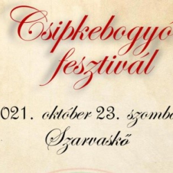 Csipkebogyó Fesztivál Szarvaskő