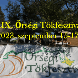 ŐRSÉGI TÖKFESZTIVÁL 2023