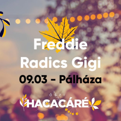 Őszi Hacacáré - Pálháza | Freddie | Radics Gigi