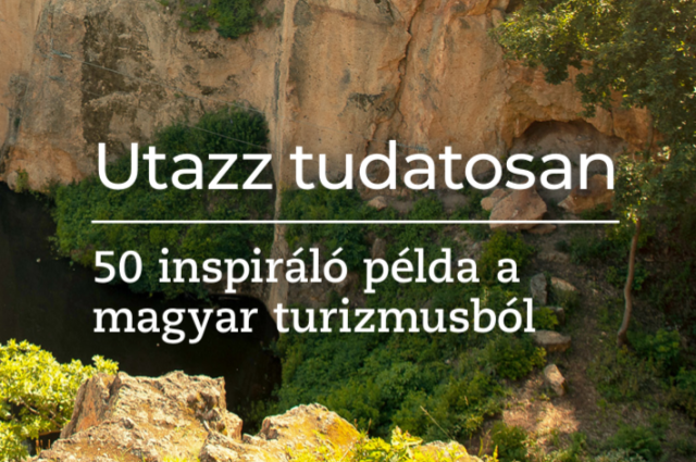 50 inspiráló hazai gyakorlat fenntarthatóságból – magyar nyelven letölthető a Visit Hungary kiadványa